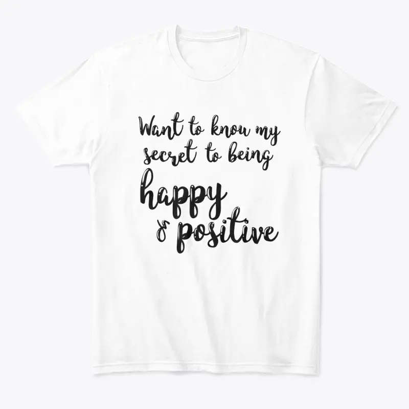 Happy and positive